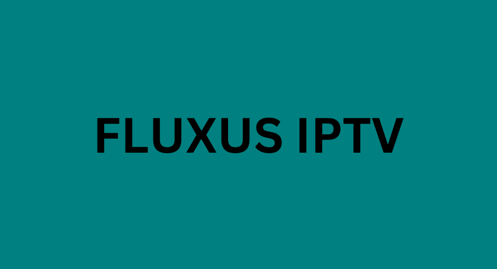 Fluxus IPTV
