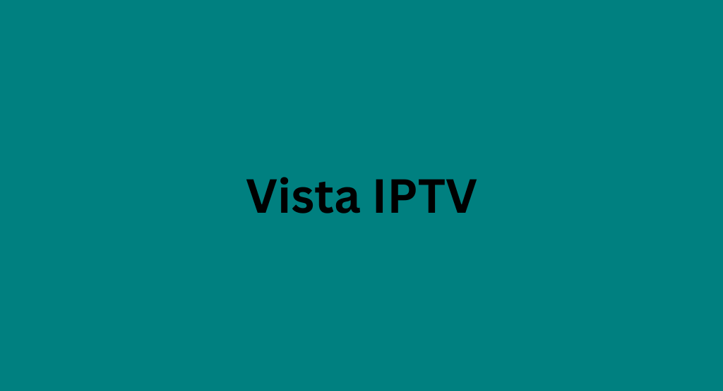 Vista IPTV - Featured Image